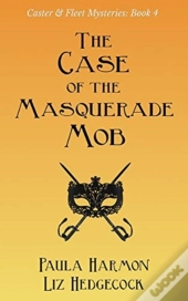 The Case Of The Masquerade Mob