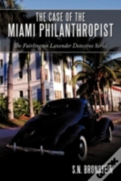 The Case Of The Miami Philanthropist: Th