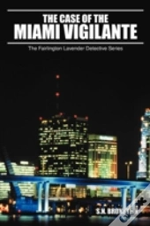 The Case Of The Miami Vigilante