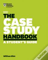The Case Study Handbook, Revised Edition