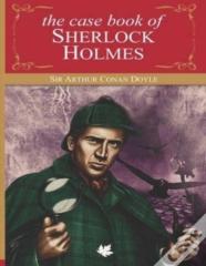 The Casebook Of Sherlock Holmes (Annotated)