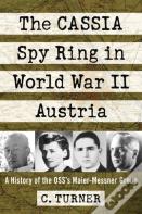 The Cassia Spy Ring In World War Ii Austria