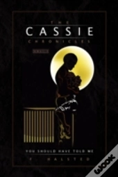 The Cassie Chronicles, Vol. I