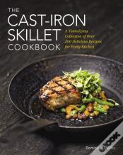 The Cast Iron Skillet Cookbook