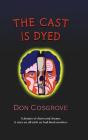The Cast Is Dyed - Preview