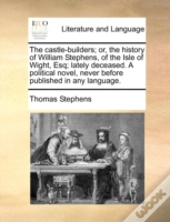 The Castle-Builders; Or, The History Of