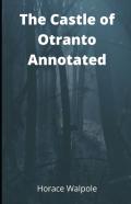 The Castle Of Otranto Annotated