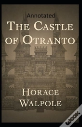 The Castle Of Otranto Annotated
