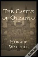 The Castle Of Otranto Illustrated