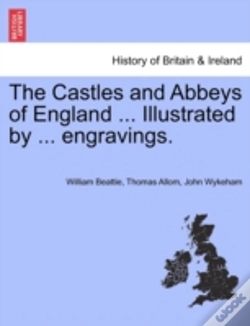 Capa do artigo The Castles And Abbeys Of England ... Illustrated By ... Engravings.