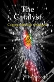 Capa do artigo The Catalyst - Coping With Life Changes!