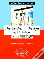 The Catcher In The Rye By J-D Salinger