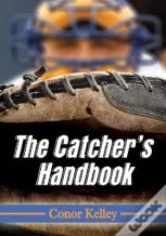 The Catcher'S Handbook