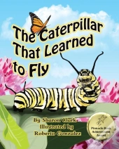 The Caterpillar That Learned To Fly