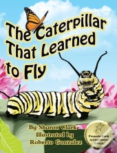 The Caterpillar That Learned To Fly