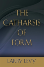 The Catharsis Of Form - Preview