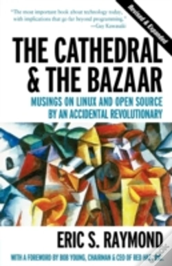 Capa do artigo The Cathedral & The Bazaar - Musings On Linux & Open Source By An Accidental Revolutionary Rev