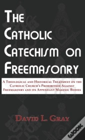 The Catholic Catechism On Freemasonry