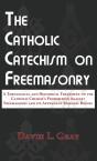 The Catholic Catechism On Freemasonry - Preview