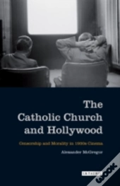 The Catholic Church And Hollywood