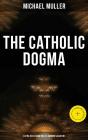 The Catholic Dogma (Extra Ecclesiam Nullus Omnino Salvatur) - Preview