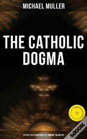 Capa do artigo The Catholic Dogma (Extra Ecclesiam Nullus Omnino Salvatur)