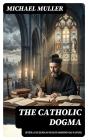 The Catholic Dogma (Extra Ecclesiam Nullus Omnino Salvatur) - Preview