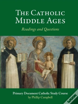 Capa do artigo The Catholic Middle Ages: A Primary Document Catholic Study Guide