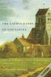 The Catholicisms Of Coutances