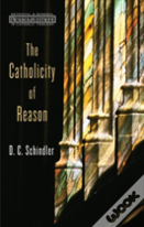 The Catholicity Of Reason