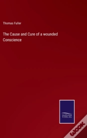 Capa do artigo The Cause And Cure Of A Wounded Conscience