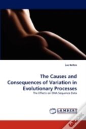 The Causes And Consequences Of Variation In Evolutionary Processes