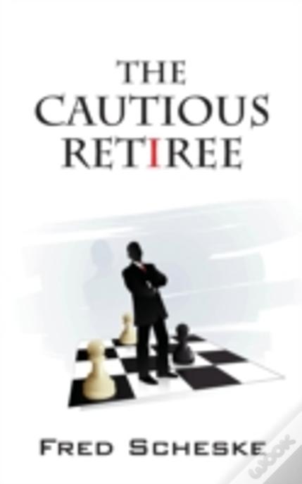 The Cautious Retiree