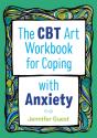 The Cbt Art Workbook For Coping With Anxiety - Preview