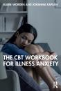 The Cbt Workbook For Illness Anxiety - Preview