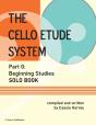 The Cello Etude System, Part 0; Beginning Studies, Solo Book - Preview