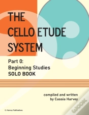 Capa do artigo The Cello Etude System, Part 0; Beginning Studies, Solo Book