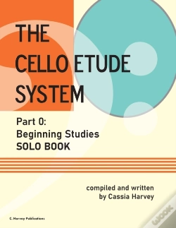 Capa do artigo The Cello Etude System, Part 0; Beginning Studies, Solo Book