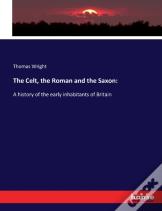 The Celt, The Roman And The Saxon