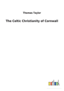 The Celtic Christianity Of Cornwall
