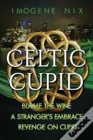The Celtic Cupid Trilogy