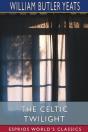 The Celtic Twilight (Esprios Classics) - Preview