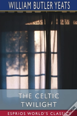 Capa do artigo The Celtic Twilight (Esprios Classics)