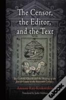 The Censor, The Editor, And The Text