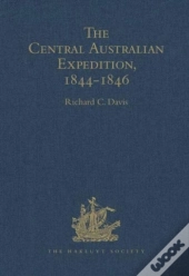The Central Australian Expedition 1844-1846 / The Journals Of Charles Sturt