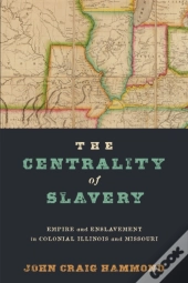 The Centrality Of Slavery