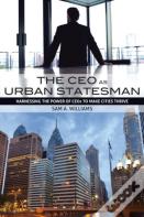 The Ceo As Urban Statesman