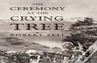 The Ceremony At The Crying Tree