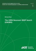 The Cern Resonant Wisp Search (Crows)