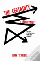 The Certainty Of Uncertainty